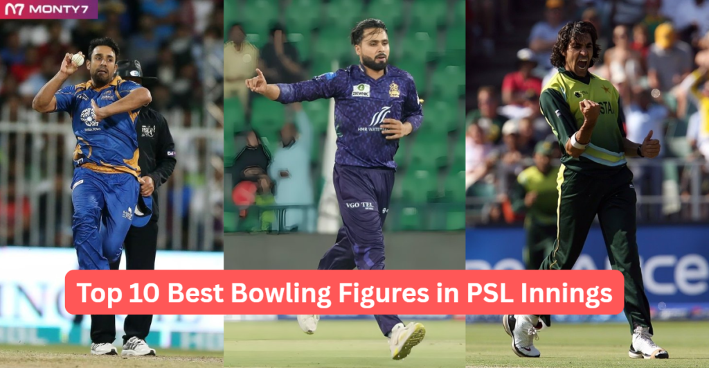 Best Bowling Figures in PSL Innings