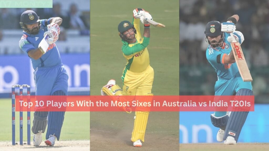 Most Sixes in Australia vs India T20Is