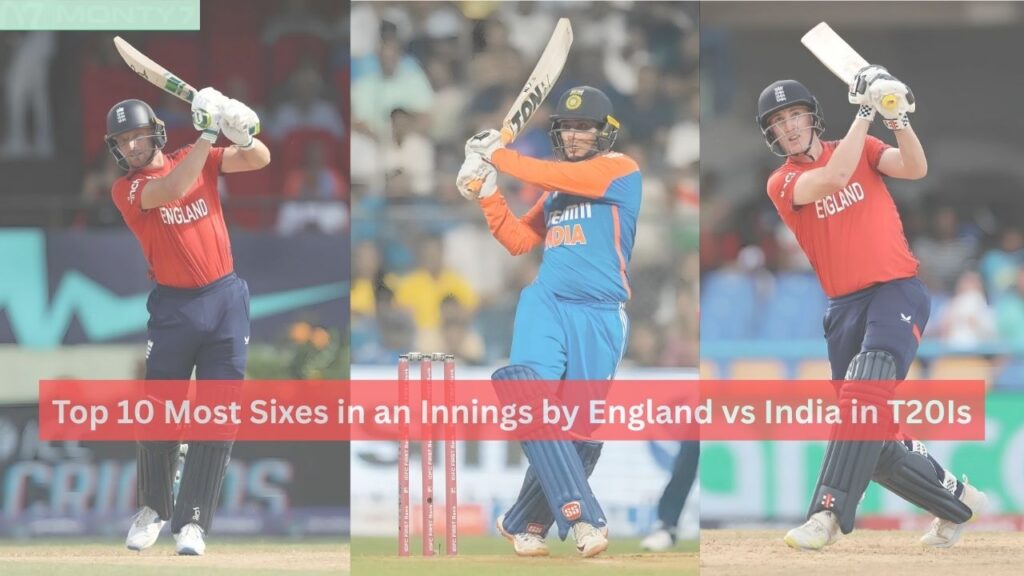 Most Sixes in an Innings by England vs India in T20Is